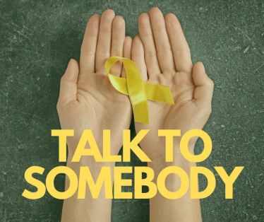 Talk to somebody